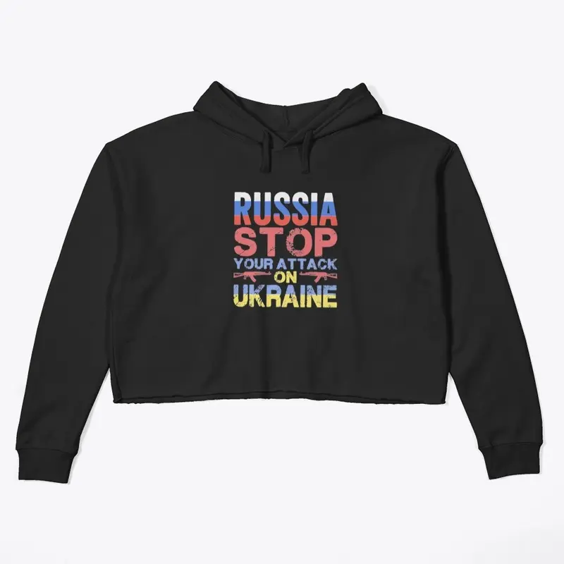 Russia Stop your attack on ukraine merch