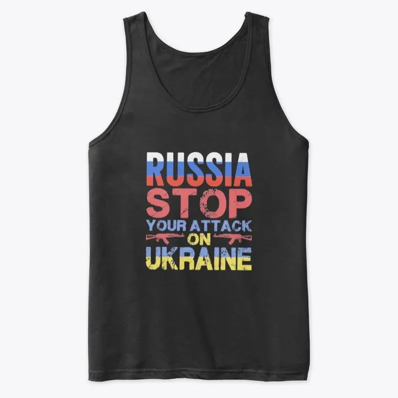 Russia Stop your attack on ukraine merch